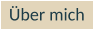 Über mich